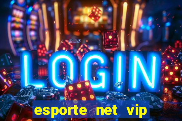 esporte net vip bet apostas